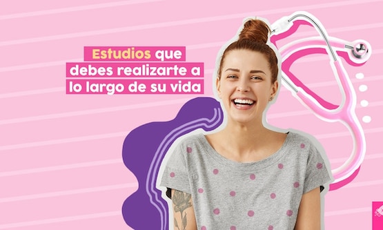 Estudios que las mujeres deben realizarse a lo largo de su vida
