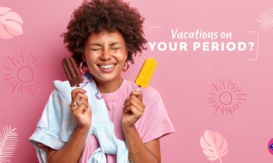 Vacation Ready on Your Period