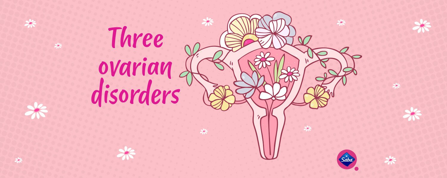 Three Ovarian Disorders