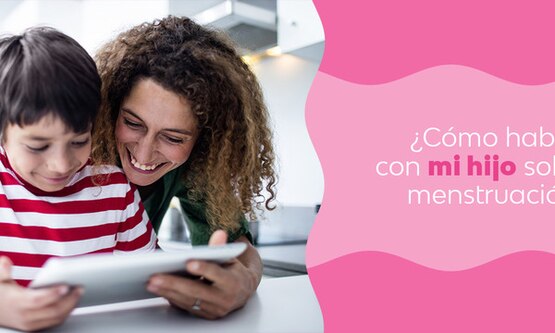¿Cómo hablar con mi hijo sobre la menstruación?