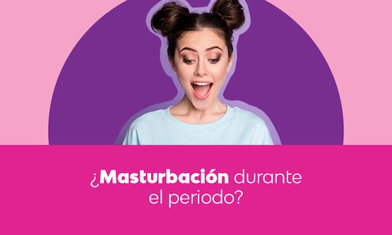 ¿Masturbación durante el periodo?