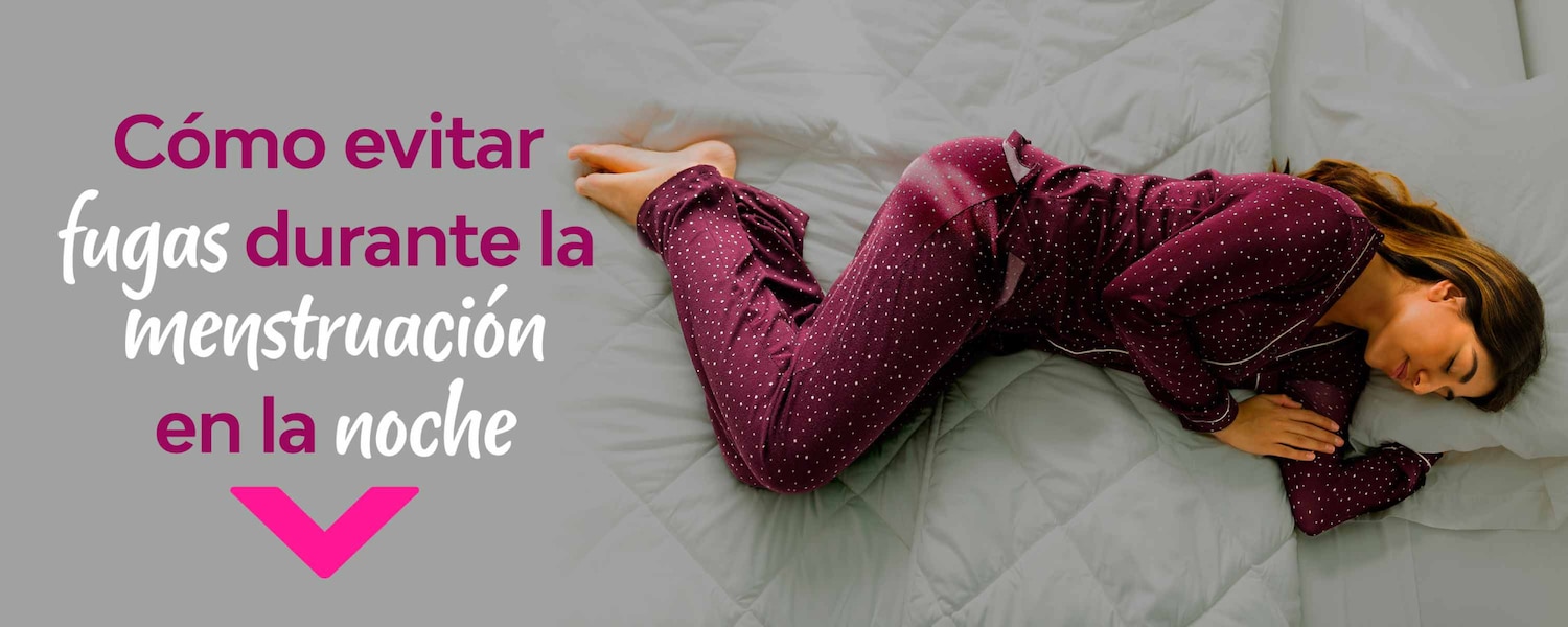 ¿Cómo evitar fugas durante la menstruación en la noche?