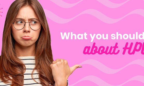 What To Know About HPV